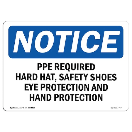 Signmission OSHA Notice Sign, PPE Required Hard Hat Safety Shoes Eye, 7in X 5in Decal, 7" W, 5" H, Landscape OS-NS-D-57-L-17767